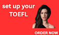 set up your  toefl