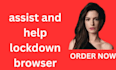 assist and help lockdown browser