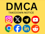 send dmca takedown notices to remove illegal, leaked content in all platforms