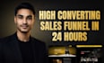 build automated high converting sales funnels in 24 hours