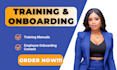 develop professional training manuals and employee onboarding content