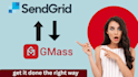 ntegrate gmass with sendgrid, mailgun