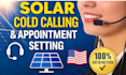 do cold calling and set solar appointment setting for your business