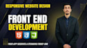 develop a responsive front end using HTML, CSS, javascript