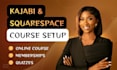 setup kajabi online course squarespace online course gohighlevel online course