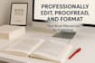 professionally edit, proofread, and format your book manuscript for publishing
