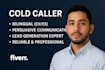 be your bilingual expert cold caller and sales closer