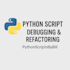 debug, refactor, or maintain your python script