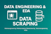 do web scraping, data engineering, feature engineering, eda