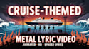cruise dynamic animated metal lyric video for your song with powerful animation