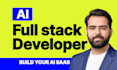be your ai full stack web developer for ai web app, saas, ai software developer