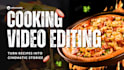 edit cooking videos that people cant stop watching