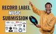 do record label demo submission to top active edm record labels to get signed