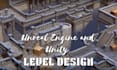 design stunning levels for your game in unity and unreal engine