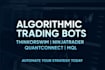 develop algorithmic trading bots for thinkorswim, ninjatrader quantconnect, mql