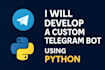 develop a custom telegram bot using python