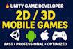 develop a professional 2d or 3d unity mobile game
