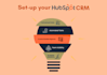 implement, set up, and integrate hubspot CRM