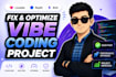 fix bugs and optimize your vibe coded ai website