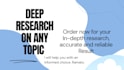 do in depth and accurate research on any topic