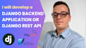 develop a django backend application or django rest API