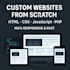 create custom websites using HTML, CSS, js, and PHP