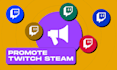 do viral twitch follower promotion add fast stream platform