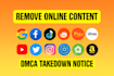 remove nagtive unwanted defaming false bad article mugshot google under dmca