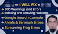 fix google, ahrefs, screaming frog, and semrush seo audit issues