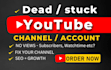 fix and optimize your stuck or dead youtube account with SEO