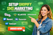 setup shopify sms marketing privy klaviyo recart postscript txtcart omnisend