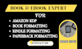 do book formatting for amazon kdp kindle ebook or paperback print and digital