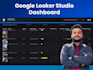 design custom looker studio dashboards to visualize your business data