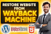restore lost or archived websites into wordpress