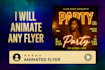 make animated motion flyer or motion posters for events