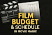 create your film budget, breakdown, and shooting schedule in movie magic