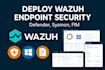 deploy wazuh endpoint security defender, sysmon, fim