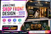 create amazing outstanding shop front design, window graphic