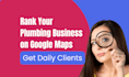 boost your plumbing business on google maps and local search