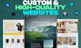 build a custom, high quality website for you