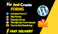 create or fix contact form 7, wp forms, gravity forms, wordpress form issues