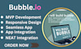 build bubble io app, mvp, web, saas platform, ai solutions