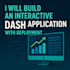 build an interactive dash application with deployment