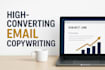 write high selling conversion email sequence, email copy with email copywriting