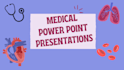 make medical power point presentations with visuals