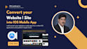 convert your website into ios app and publish on apple store