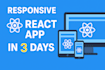 build a fast responsive react app in 3 days