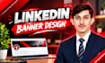 design a modern linkedin banner, cover, and header