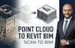 do point cloud to revit bim and scan to bim