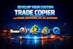 develop your custom trade copier on ctrader, ninjatrader, mt4, mt5, quantower